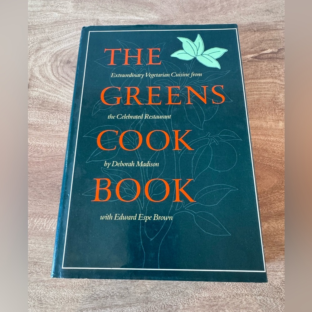 Greens Cookbook Extraordinary Vegetarian Cuisine from the Celebrated Restaurant